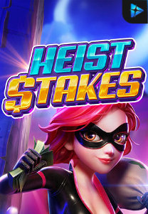 Heist Stakes